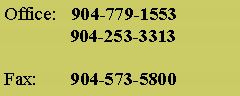Text Box: Office:   904-779-1553              904-253-3313Fax:       904-573-5800